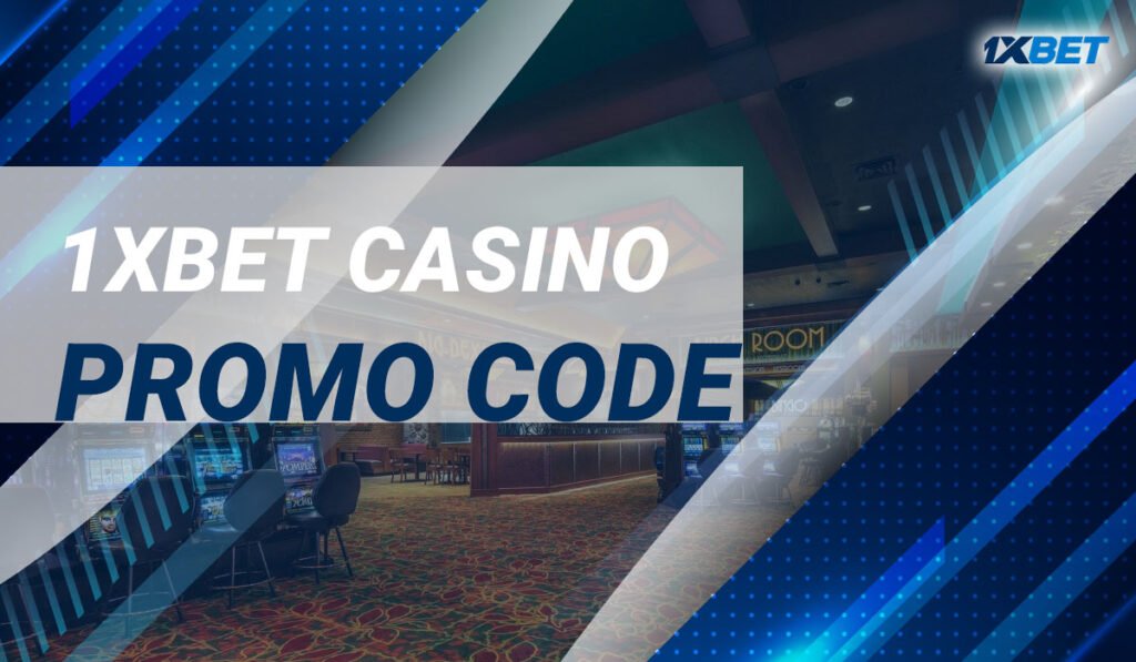 1xBet Casino Promo Code