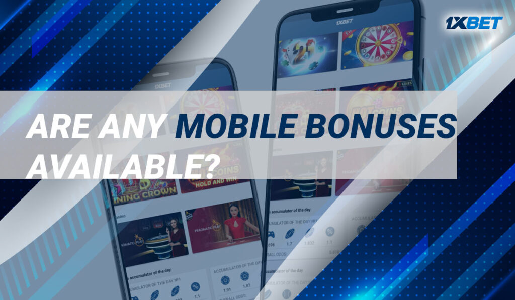Are any Mobile Bonuses Available