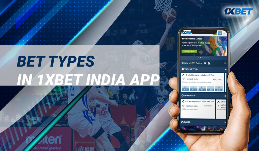 Bet Types in 1xBet India App