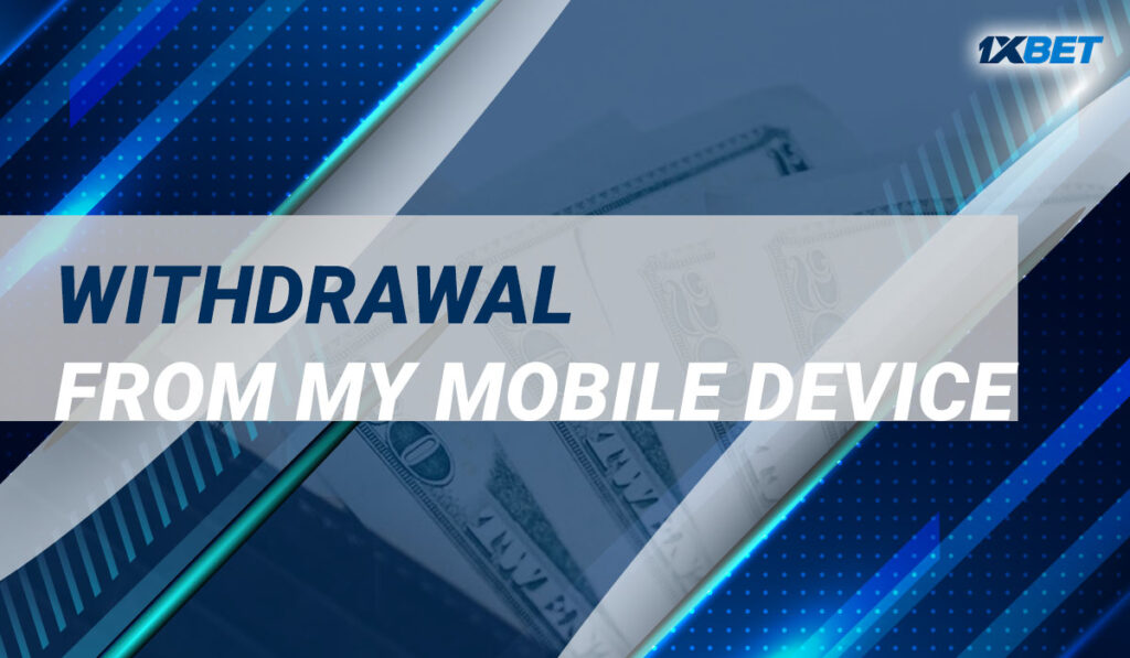 Can I also make a withdrawal from my mobile device