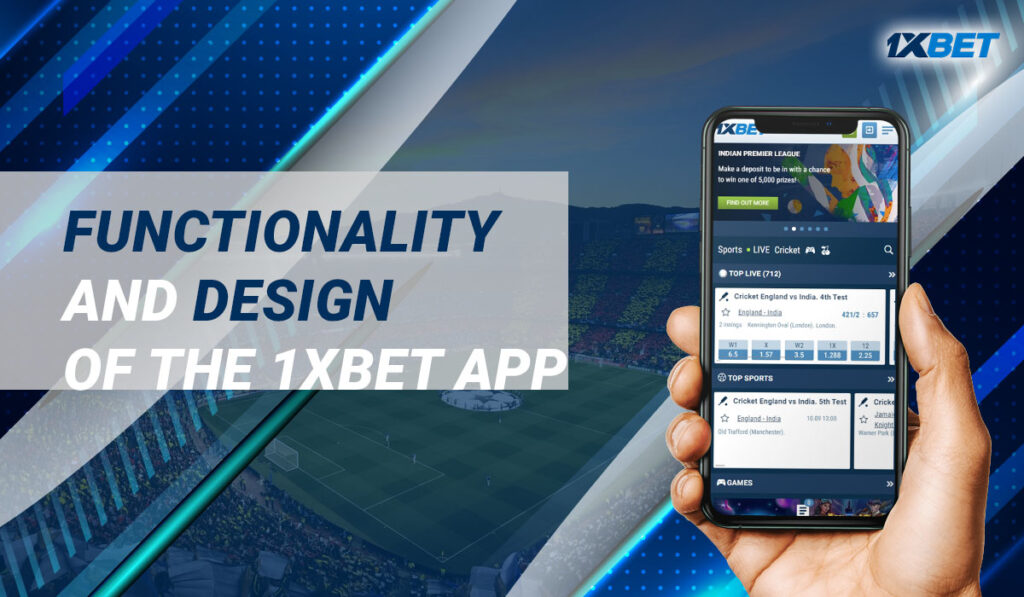 Functionality and Design of the 1xBet App