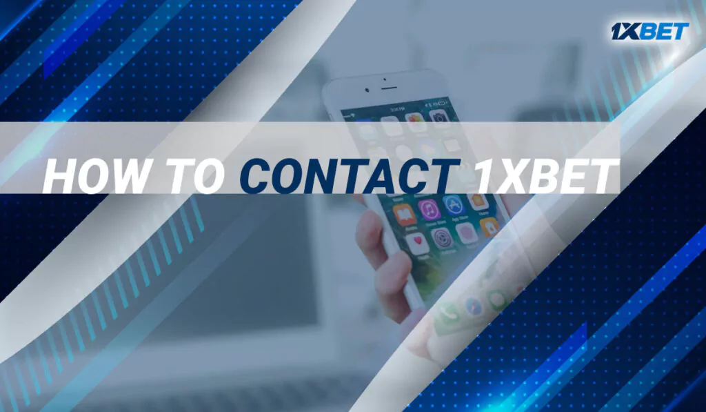 How to contact 1xbet