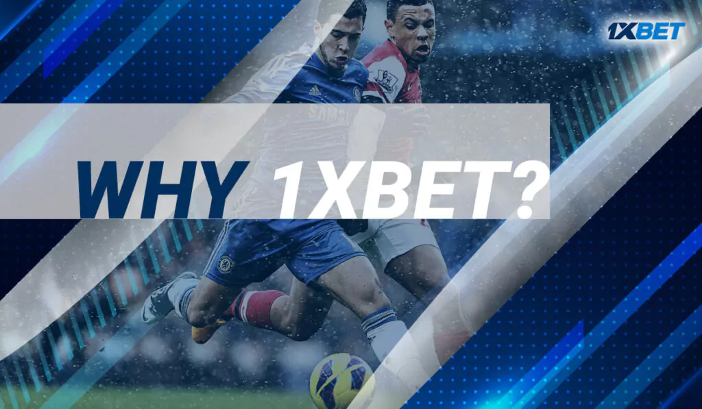 Why 1xBet