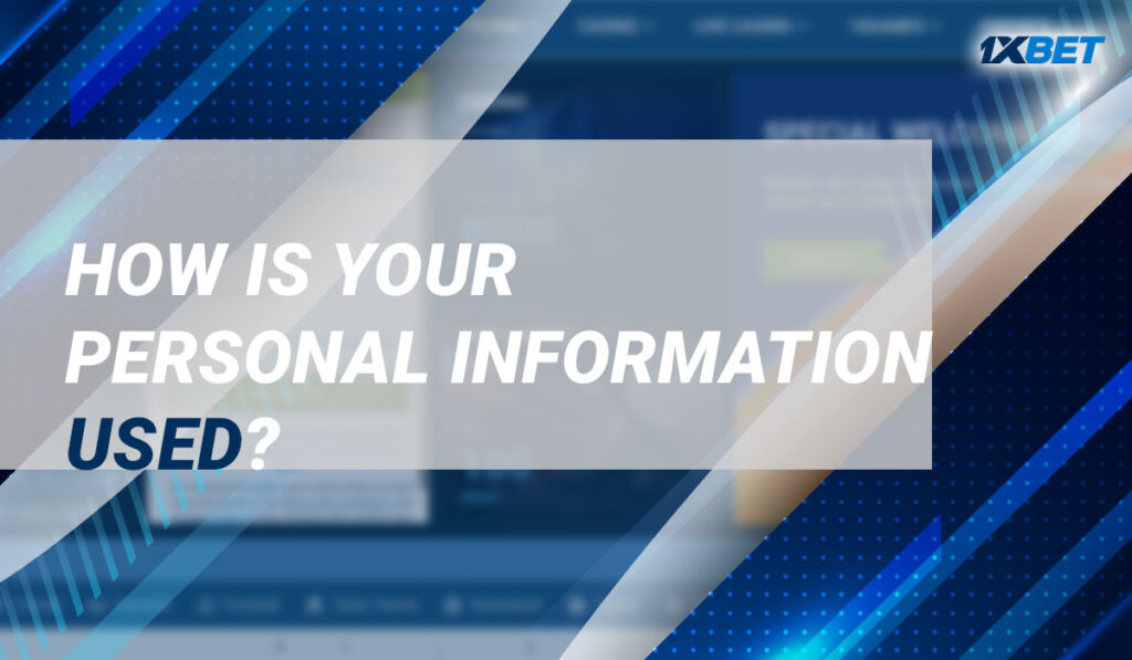 How is Your Personal Information Used