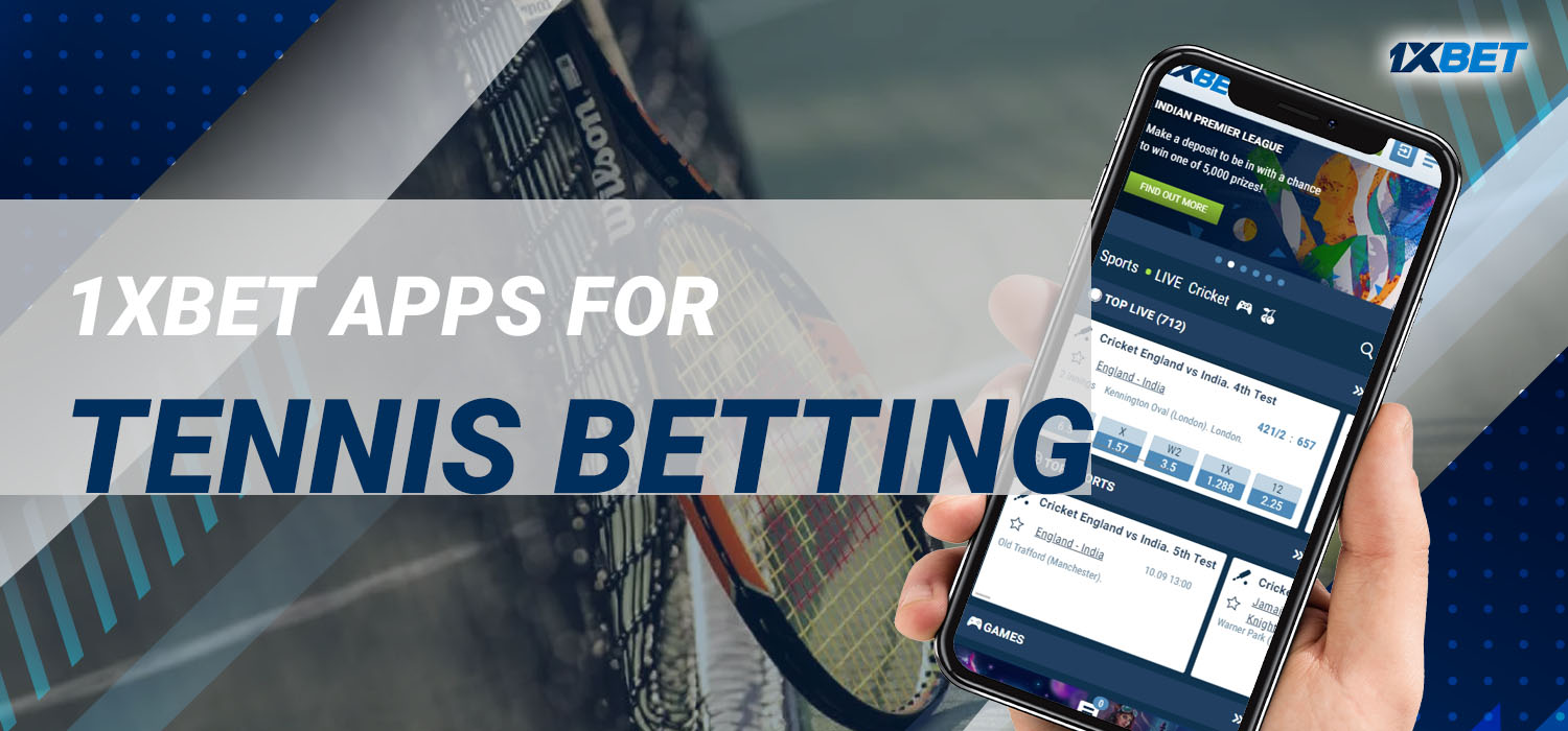 1xBet Apps for tennis betting
