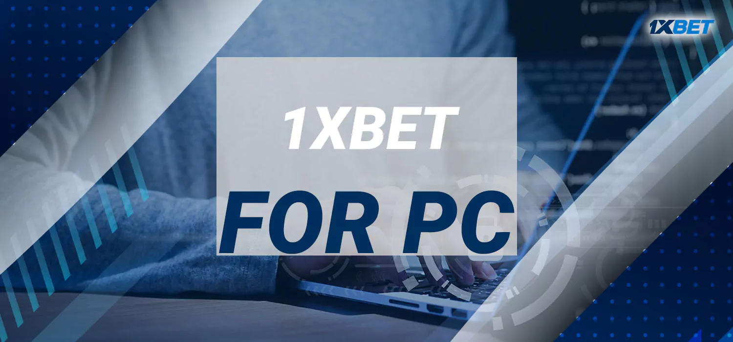 1xBet for PC